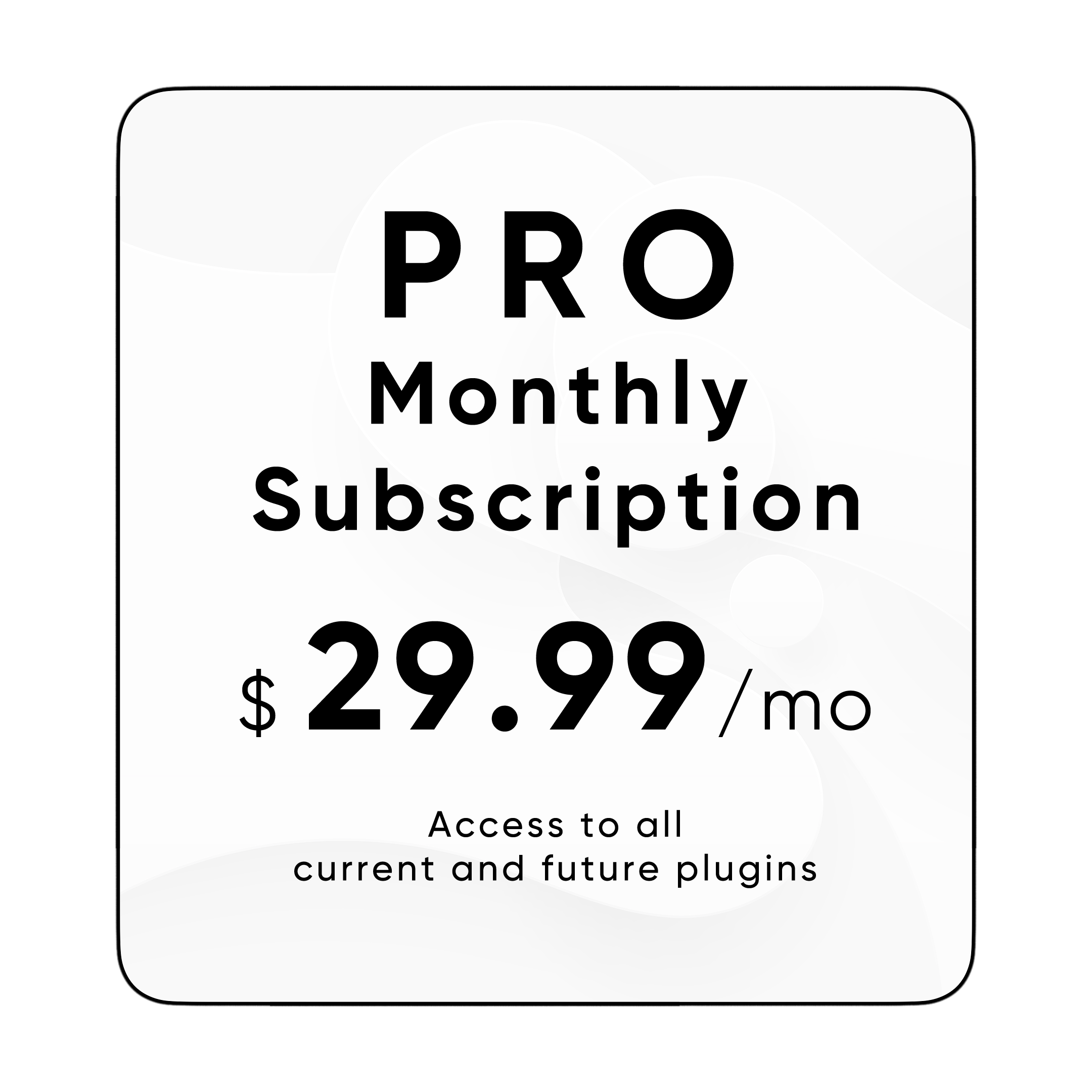 PRO - Monthly Subscription